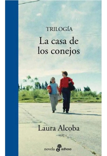  Casa De Los Conejos, La (trilogia ) - Alcoba Laura