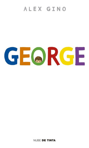 George - Cuando La Gente Mira A George, Ve Un Chico. Pero Ge