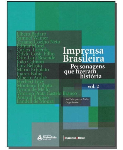 Imprensa Brasileira - Vol.02, De Imprensa-melo (org.)., Vol. Comunicação. Editora Imprensa Oficial, Capa Mole Em Português, 20