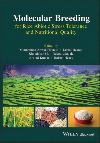 Molecular Breeding For Rice Abiotic Stress Tolerance And Nutritional Quality, De Mohammad Anwar Hossain. Editorial John Wiley And Sons Ltd, Tapa Dura En Inglés