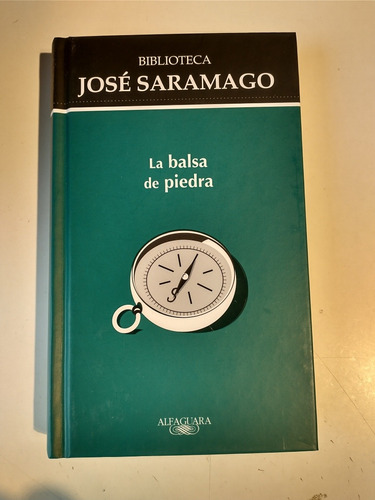 La Balsa De Piedra José Saramago