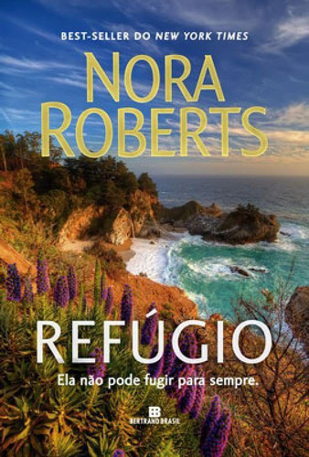 Refúgio, De Roberts, Nora. Editora Bertrand Brasil, Capa Mole Em Português