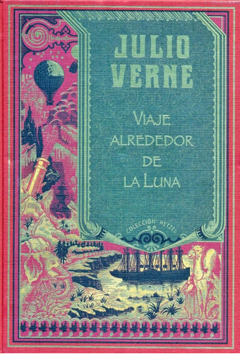 Julio Verne - Viaje Alrededor De La Luna - Colección Hetzel