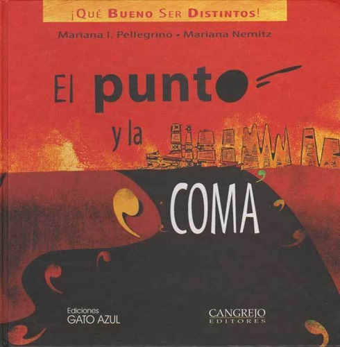 El Punto Y La Coma, De Mariana I. Pellegrino, Mariana Nemitz. Editorial Cangrejo Editores, Tapa Dura, Edición 2013 En Español