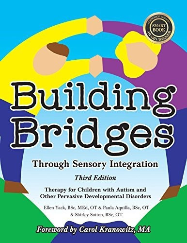 Building Bridges Through Sensory Integration : Therapy For Children With Autism And Other Pervasi..., De Paula Aquilla. Editorial Sensory World, Tapa Blanda En Inglés