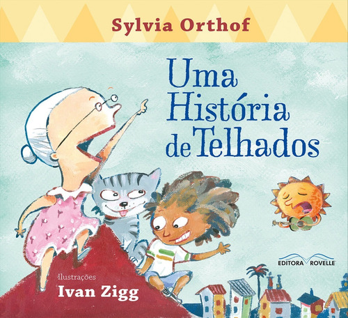 Uma História De Telhados - Sylvia Orthof - Rovelle