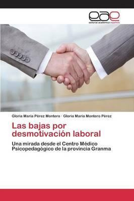 Libro Las Bajas Por Desmotivacion Laboral - Perez Montero...