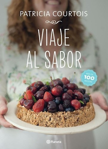 Viaje Al Sabor (mas De 100 Recetas) - Courtois Patricia (pa