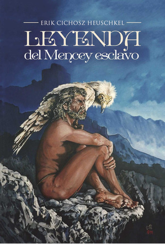 Leyenda Del Mencey Esclavo, de Cichosz Heuschkel , Erik.., vol. 1. Editorial Punto Rojo Libros S.L., tapa pasta blanda, edición 1 en español, 2016