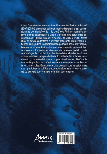 O Movimento Estudantil em São José dos Pinhais – Paraná (2007-2015), de Gandin, Rudá Morais. Editorial Appris Editora e Livraria Eireli - ME, capa mole em português, 2022