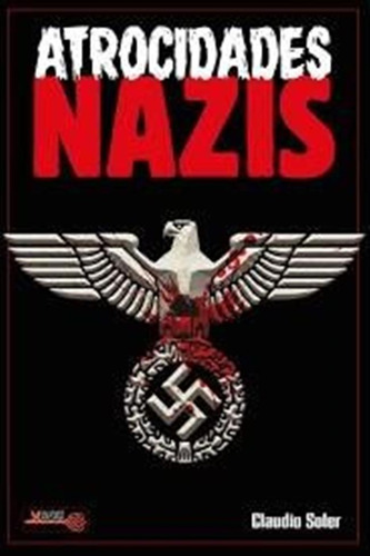 Atrocidades Nazis - Claudio Soler