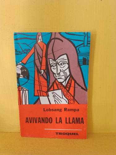 Avivando La Llama. Lobsang Rampa