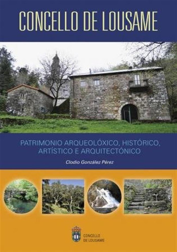 Patrimonio Arqueoloxico,historico,artistico E Arquitectonico