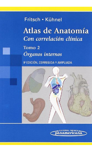 Atlas De Anatomia: Órganos Internos: 2 (atlas De Anatomía), De Helga Fritsch. Editorial Médica Panamericana, Tapa Pasta Blanda, Edición 1 En Español, 2021