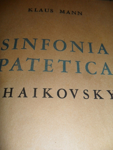 Sinfonia Patetica Chaikovsky .klaus Mann
