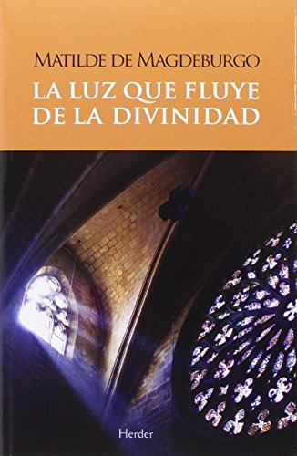 Libro Luz Que Fluye De La Divinidad La De Magdeburgo De Mati