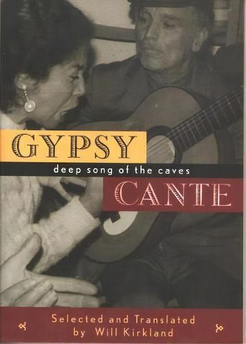 Gypsy Cante : Deep Song Of The Caves, De Will Kirkland. Editorial City Lights Books, Tapa Blanda En Español