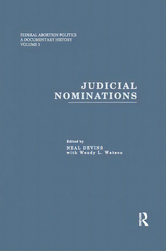Judicial Nominations, De Devins, Neal. Editorial Routledge, Tapa Blanda En Inglés