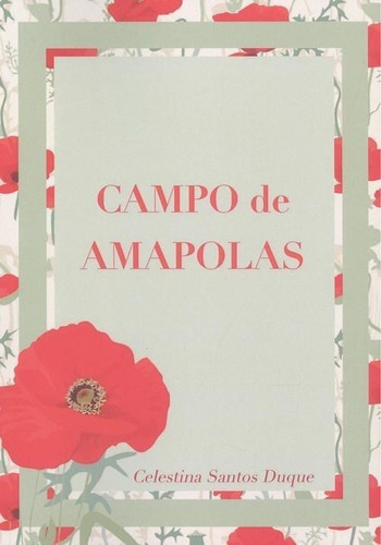Libro: Campo De Amapolas. Santos Duque, Celestina. Punto Did