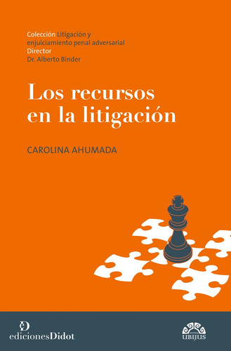 Los Recursos En La Litigacion - Ahumada, Carolina