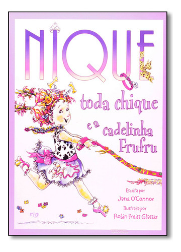 Nique Toda Chique E A Cadelinha Frufru, De Jane O'connor. Editora Rocco, Capa Mole Em Português