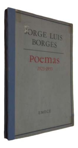 Jorge Luis Borges. Poemas 1923-1953. 1° Ed. 1954