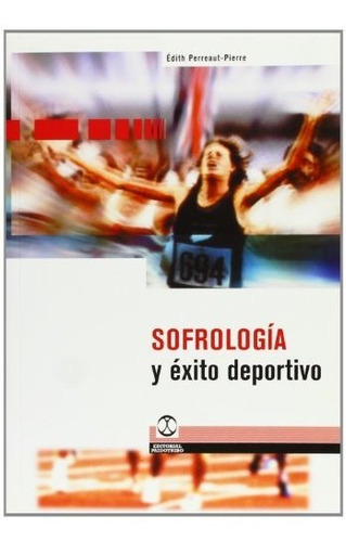Sofrologia Y Exito Deportivo, De Perreaut-pierre. Serie Abc, Vol. Abc. Editorial Paidotribo, Tapa Blanda, Edición Abc En Español, 1