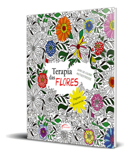 Terapia Das Flores - Livro De Colorir Antiestresse: Folhas Destacáveis, De S, N. Editorial Novo Século Editora E Distribuidora Ltda., Capa Mole Em Português, 2022