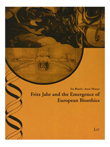 Fritz Jahr And The Emergence Of European Bioethics - I. Eb15