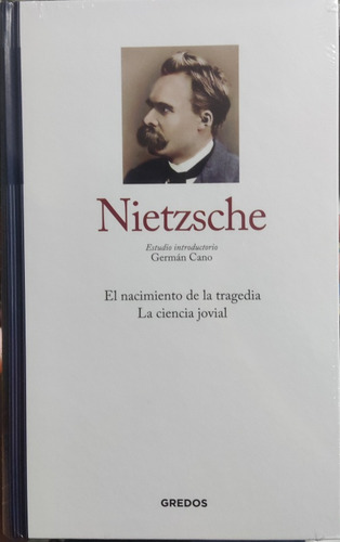Nietzsche I: El Nacimiento De La Tragedia La Ciencia Jovial, De Rba Gredos. Grandes Pensadores Gredos Editorial Gredos, Tapa Dura, Edición Fisico En Español, 2023