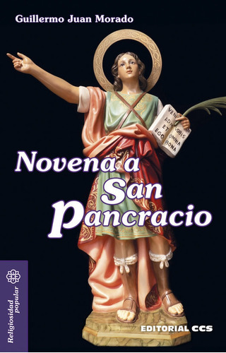 Novena A San Pancracio, De Juan Morado, Guillermo. Editorial Editorial Ccs, Tapa Blanda En Español