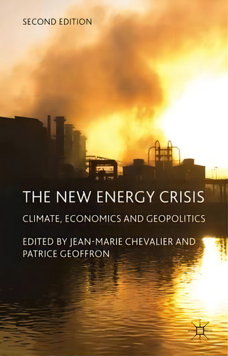 The New Energy Crisis, De Jean-marie Chevalier. Editorial Palgrave Macmillan, Tapa Dura En Inglés