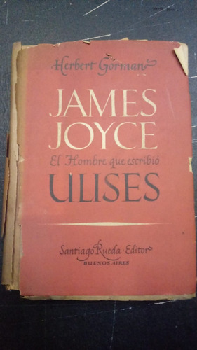Herbert Gorman- James Joyce El Hombre Que Escribio Ulises Fx