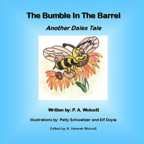 The Bumble In The Barrel: Another Dales Tale, De Wolcott, P. A.., Vol. 1. Editorial Lulu Pr, Tapa Blanda En Inglés