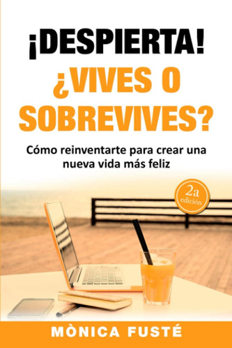 Libro:! Despierta! : ¿vive O Sobrevive? (cambia Tu Mente, &