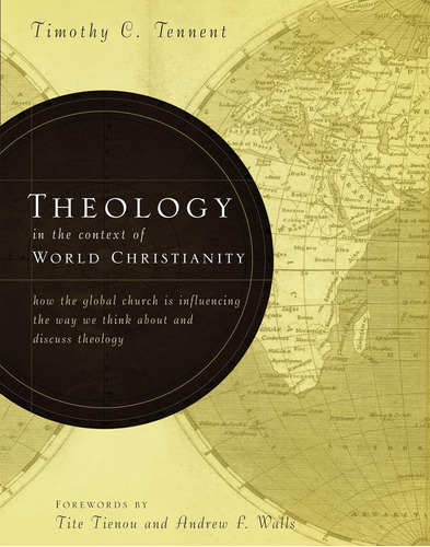 Libro: Theology In The Context Of World Christianity: How Is