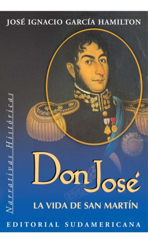 Don José, La Vida De San Martin, Garcia Hamilton