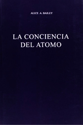 La Conciencia Del Atomo - Alice Bailey Libro Nuevo Original