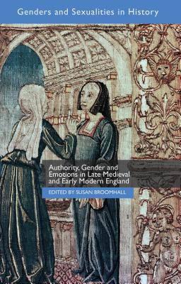 Libro Authority, Gender And Emotions In Late Medieval And...