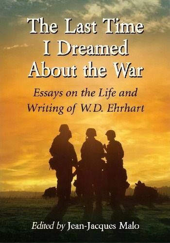 The Last Time I Dreamed About The War, De Jean-jacques Malo. Editorial Mcfarland Co Inc, Tapa Blanda En Inglés