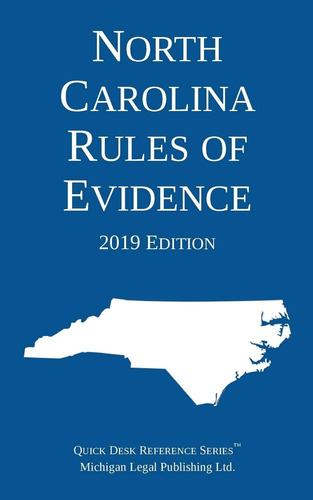 Libro:  North Carolina Rules Of Evidence; 2019 Edition