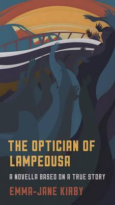Libro The Optician Of Lampedusa : A Novella Based On A Tr...