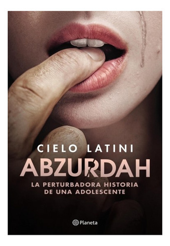 Abzurdah, De Cielo Latini. Editorial Planeta, Edición 1 En Español
