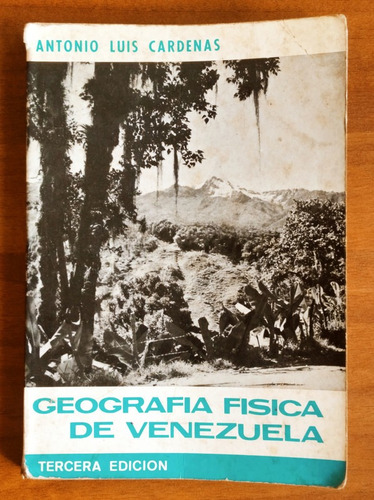 Geografía Física De Venezuela / Antonio Luis Cardenas