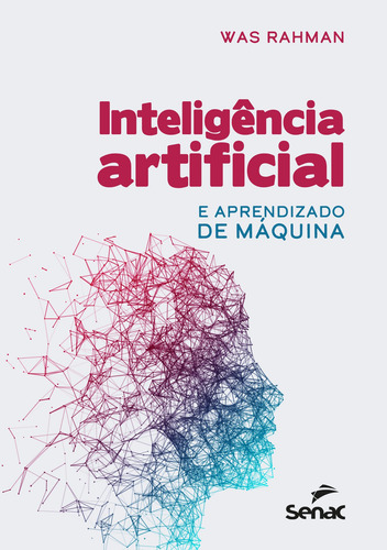 Inteligência artificial: e aprendizado de máquina, de Rahman, Was. Editora Serviço Nacional de Aprendizagem Comercial, capa mole em português, 2022