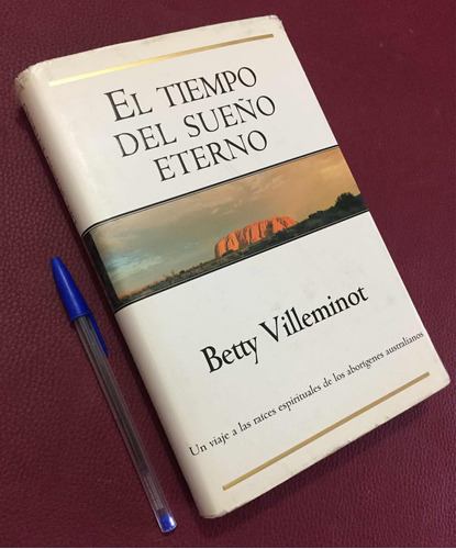 El Tiempo Del Sueño Eterno. Betty Villeminot. Chamanismo