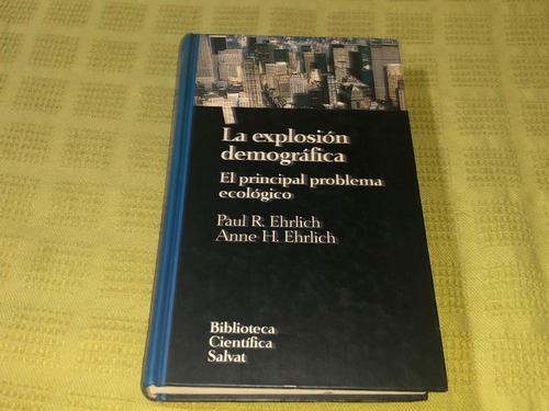 La Explosión Demográfica - Paul R. Ehrlich - Salvat