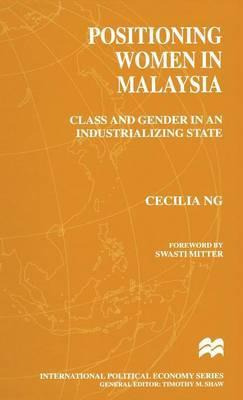 Libro Positioning Women In Malaysia : Class And Gender In...