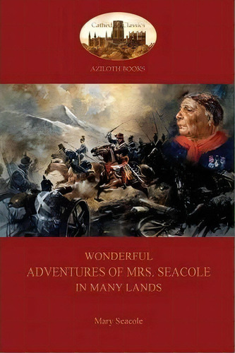 Wonderful Adventures Of Mrs. Seacole In Many Lands, De Mary Seacole. Editorial Aziloth Books, Tapa Blanda En Inglés
