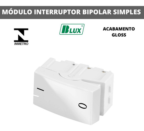 Módulo Interruptor Bipolar Simples Recta Gloss Branco Blux